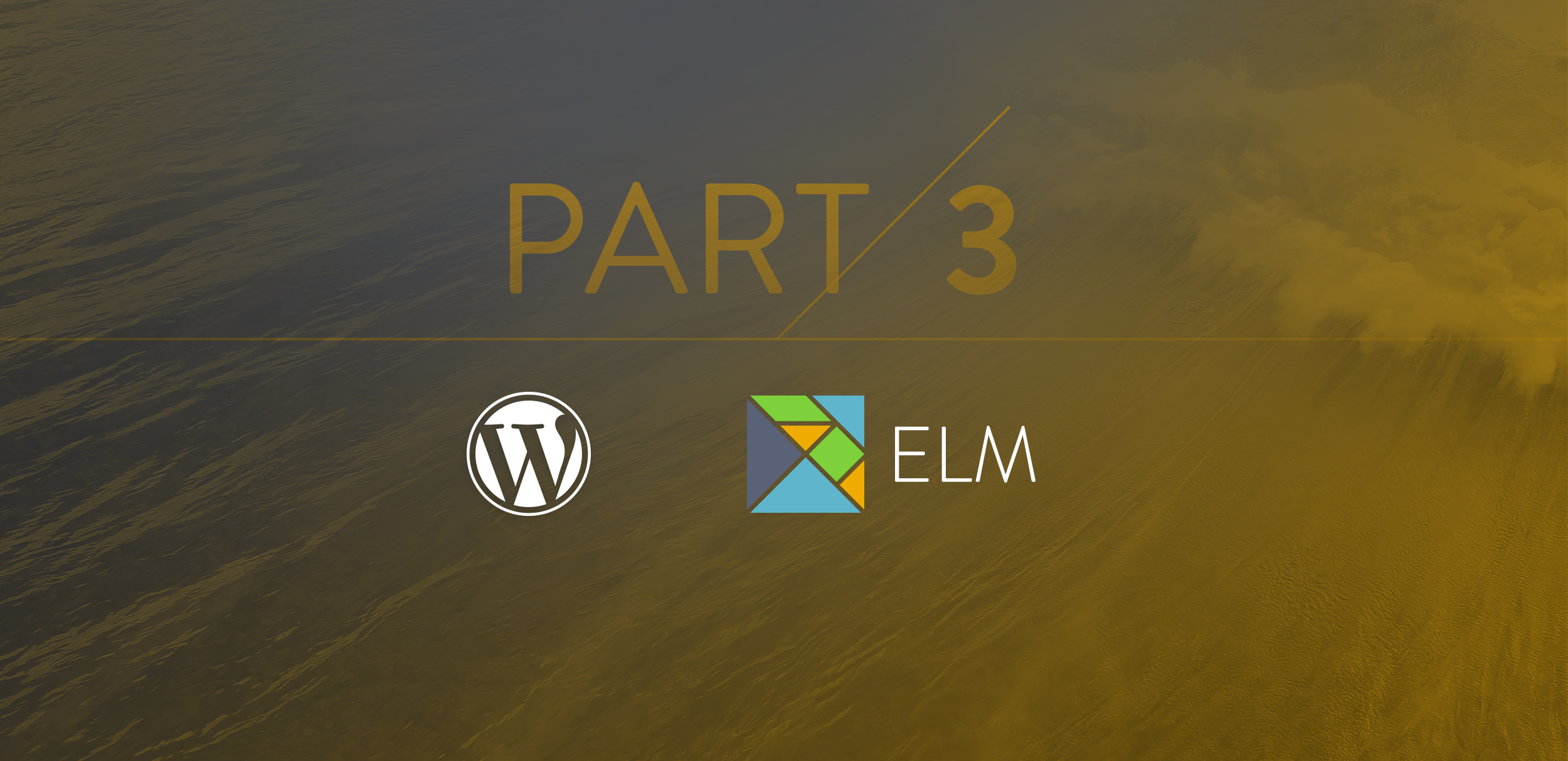 Building Reactive WordPress Plugins – Part 3 – Elm